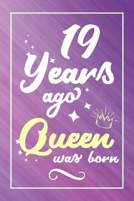 Book cover for 19 Years Ago Queen Was Born