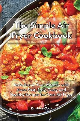 Book cover for The Simple Air Fryer Cookbook