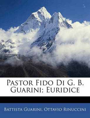 Book cover for Pastor Fido Di G. B. Guarini; Euridice