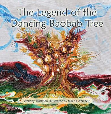 Cover of The Legend of the Dancing Baobab Tree