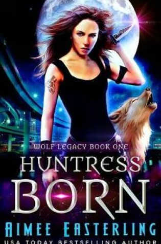 Cover of Huntress Born