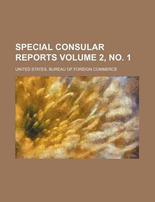 Book cover for Special Consular Reports Volume 2, No. 1