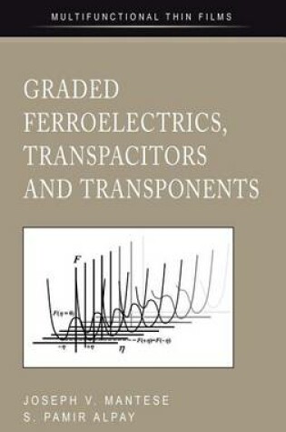 Cover of Graded Ferroelectrics, Transpacitors and Transponents