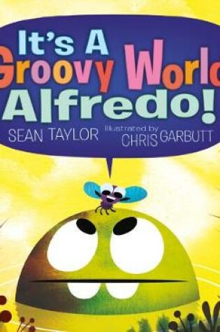 Cover of It's a Groovy World, Alfredo!