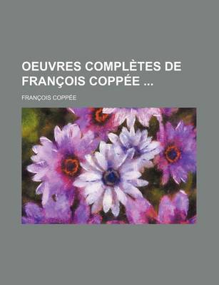 Book cover for Oeuvres Completes de Fran OIS Copp E (2)