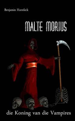 Book cover for Malte Morius Die Koning Van Die Vampires