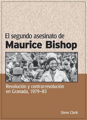 Book cover for El Segundo Asesinato de Maurice Bishop