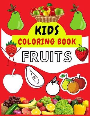 Book cover for Kids Coloring Book Fruits