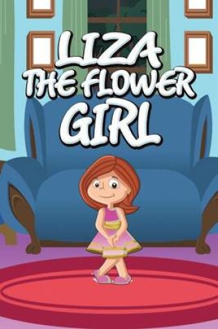 Cover of Liza the Flower Girl