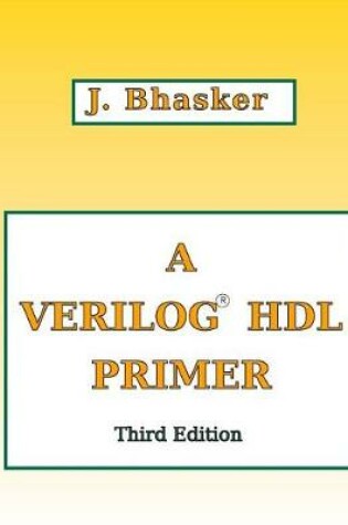 Cover of A Verilog HDL Primer, Third Edition