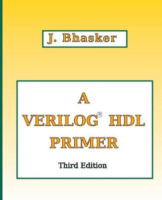 Book cover for A Verilog HDL Primer, Third Edition