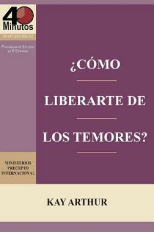 Cover of ?Como Liberarte del Temor? / Breaking Free from Fear