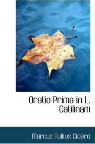 Cover of Oratio Prima in L. Catilinam