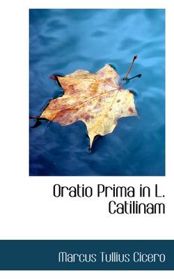 Book cover for Oratio Prima in L. Catilinam