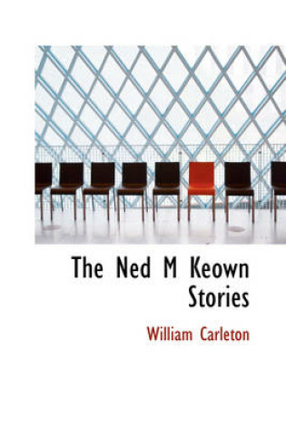 Cover of The Ned M Keown Stories