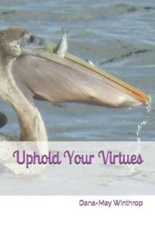 Cover of Uphold Your Virtues