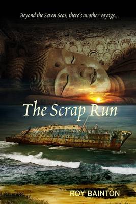 Book cover for The Scrap Run: Beyond the Seven Seas, There's Another Voyage