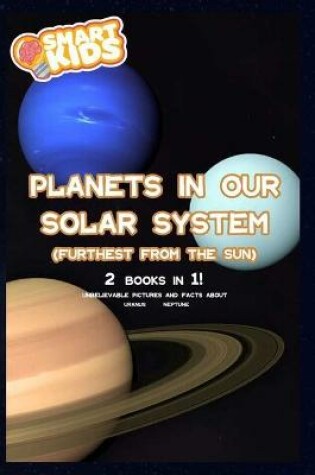 Cover of Planets In Our Solar System - Furthest From The Sun