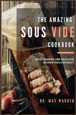 Book cover for The Amazing Sous Vide Cookbook