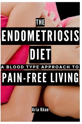 Cover of The Endometriosis Diet