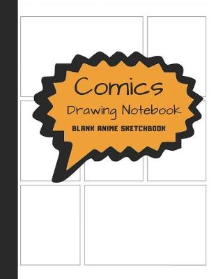 Book cover for Comics Drawing Notebook Blank Anime Sketchbook