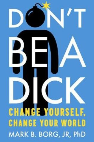 Cover of Don'T be a Dick