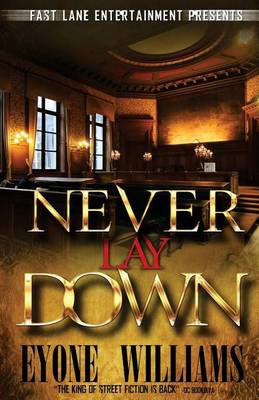 Book cover for Never Lay Down (Fast Lane Entertainment)