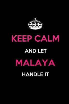 Book cover for Keep Calm and Let Malaya Handle It