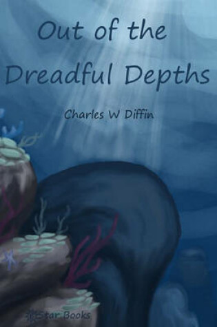 Cover of Out of the Dreadful Depths