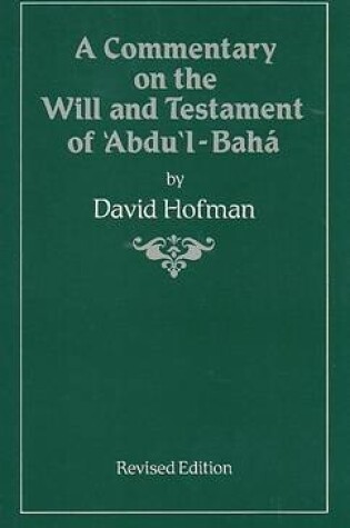 Cover of A Commentary on the Will and Testament of `Abdu'l-Baha