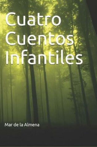 Cover of Cuatro Cuentos Infantiles