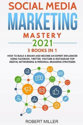 Book cover for Social Media Marketing Mastery 2021