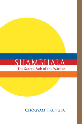 Book cover for Shambhala: The Sacred Path of the Warrior