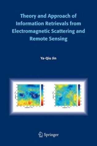 Cover of Theory and Approach of Information Retrievals from Electromagnetic Scattering and Remote Sensing