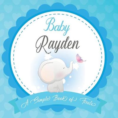 Book cover for Baby Rayden A Simple Book of Firsts