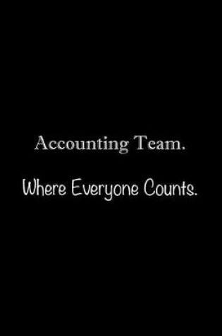 Cover of Accounting Team. Where Everyone Counts