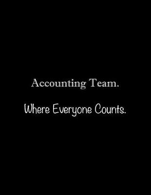 Book cover for Accounting Team. Where Everyone Counts