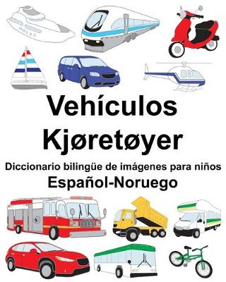 Book cover for Español-Noruego Vehículos/Kjøretøyer Diccionario bilingüe de imágenes para niños