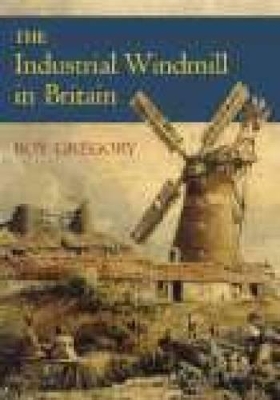 Book cover for Industrial Windmill in Britain