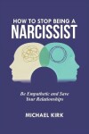 Book cover for How to Stop Being a Narcissist