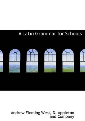 Book cover for A Latin Grammar for Schools