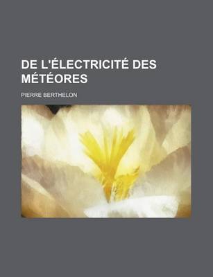 Book cover for de L'Electricite Des Meteores