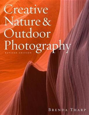 Book cover for Creative Nature & Outdoor Photography, Revised Edition