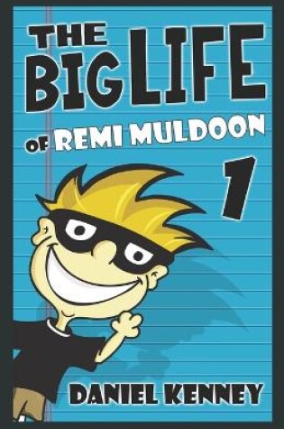 Cover of The Big Life of Remi Muldoon