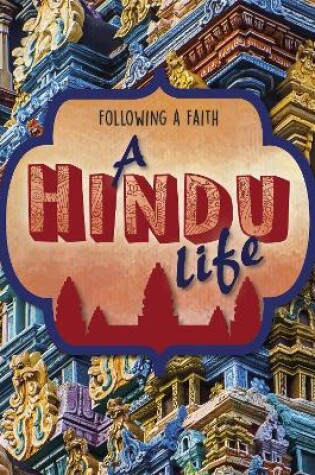 Cover of Following a Faith: A Hindu Life