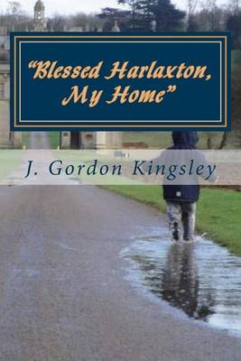 Book cover for "Blessed Harlaxton, My Home"