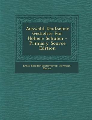 Book cover for Auswahl Deutscher Gedichte Fur Hohere Schulen - Primary Source Edition