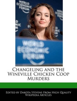 Book cover for Changeling and the Wineville Chicken COOP Murders