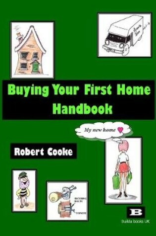 Cover of Buying Your First Home Handbook