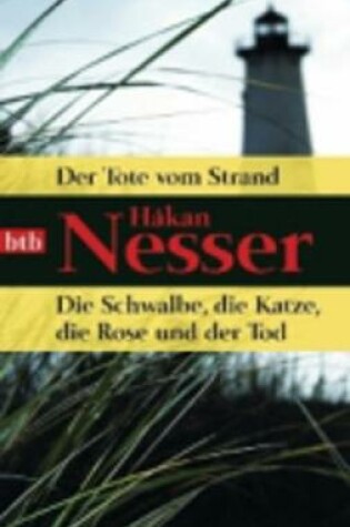 Cover of Der Tote Vom Strand/Die Schwalbe, Die Katze, Die Rose Und Der Tod